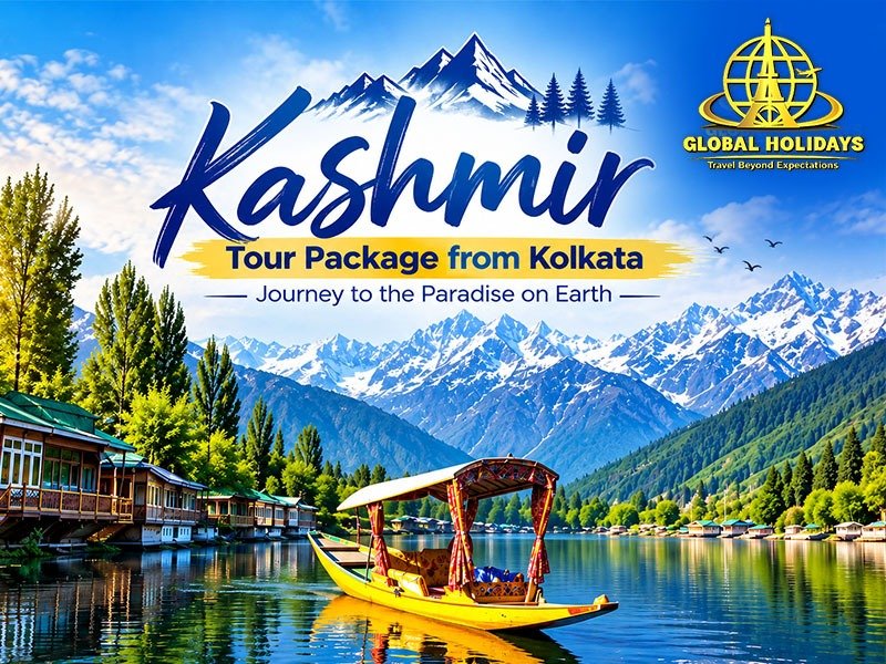 Kashmir Tour Package From Kolkata – Journey To The Paradise On Earth